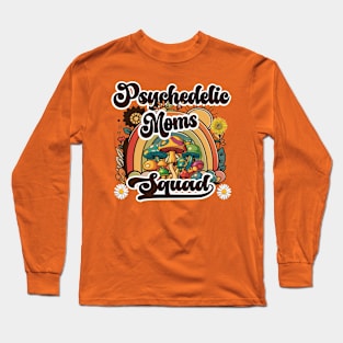 Psychedelic Moms Squad Long Sleeve T-Shirt